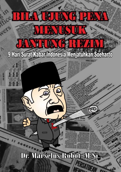 Bila Ujung Pena Menusuk Jantung Rezim